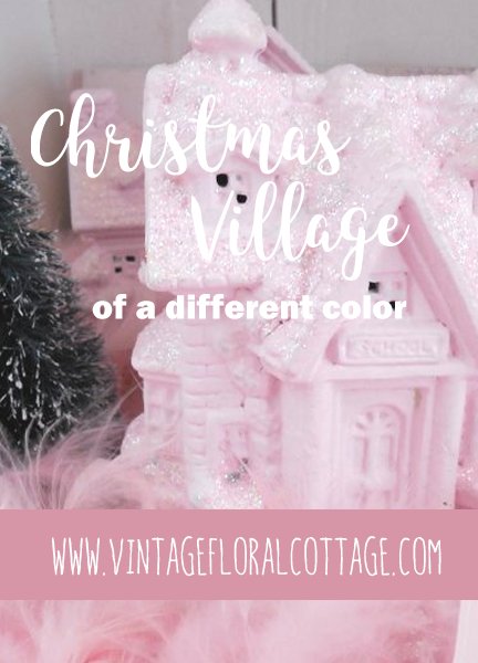 Pink Christmas Village | Vintage Floral Cottage