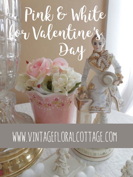 Pin It - Valentine's Day | Vintage Floral Cottage