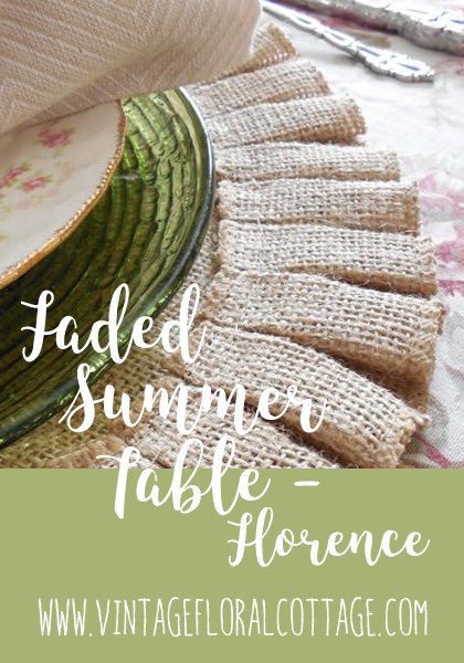 Faded Summer - Florence tablescape | Vintage Floral Cottage